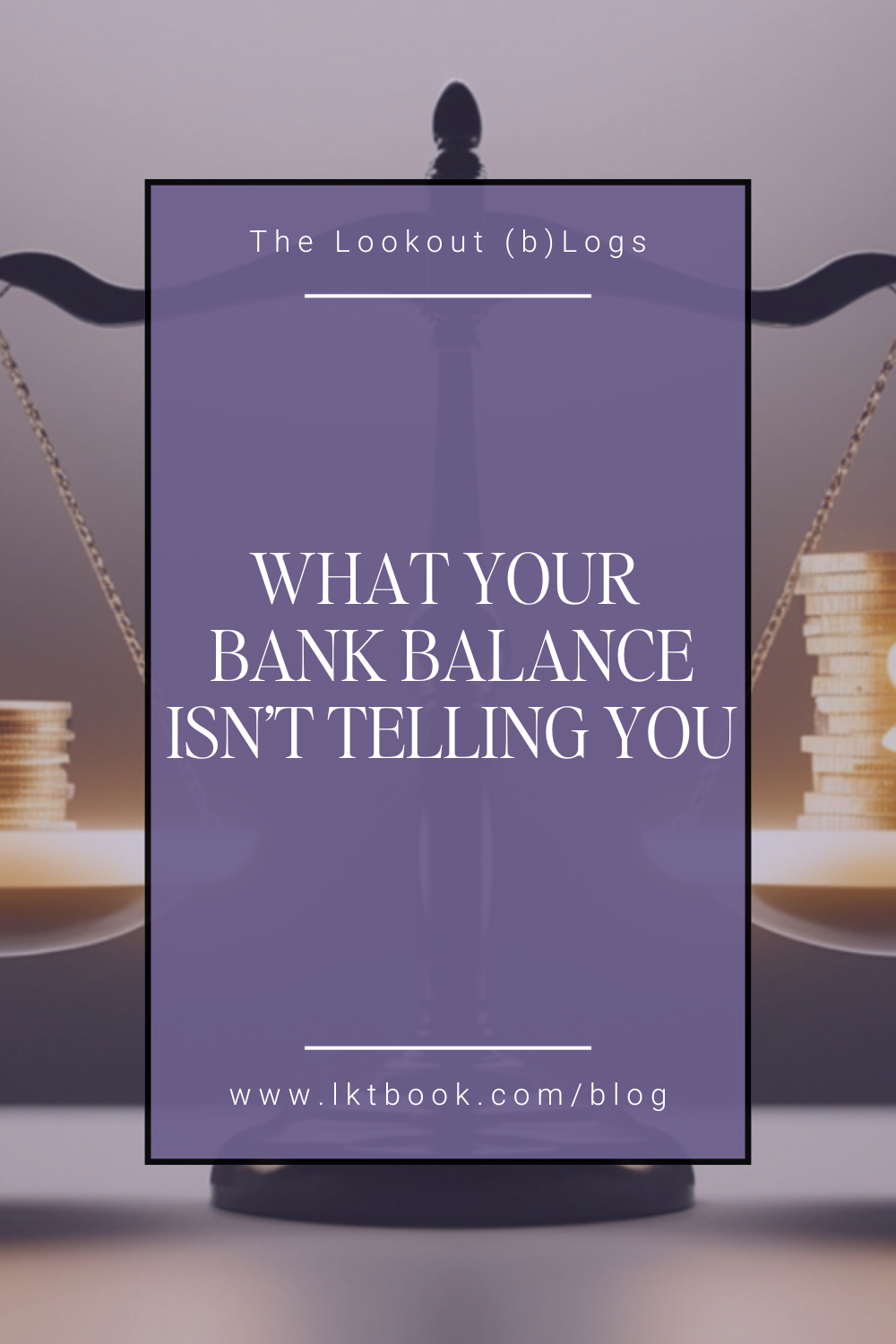 What Your Bank Balance Isn't Telling You
